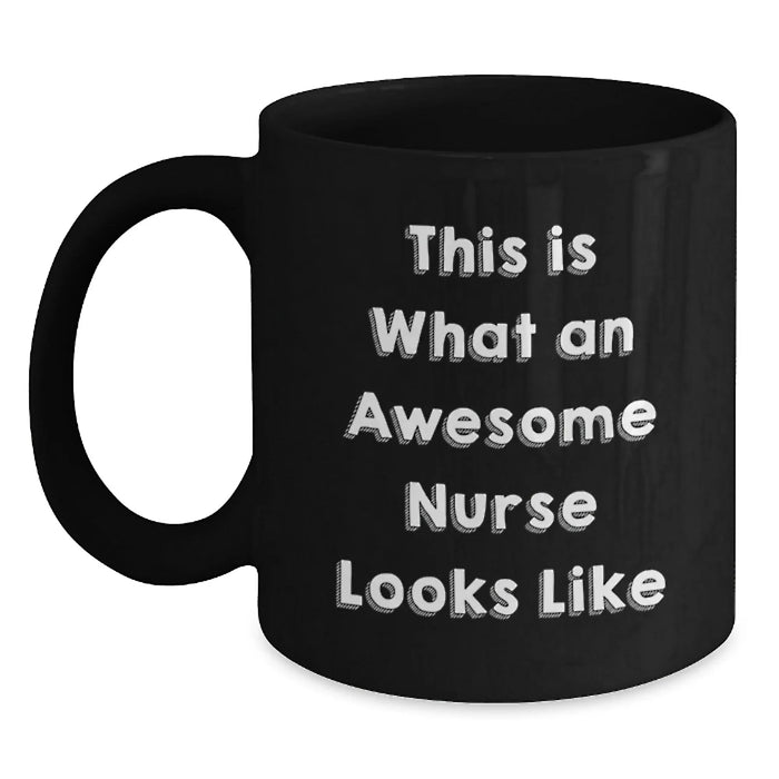 Funny Nurse Gifts from Friends and Family - Black Coffee Mug with 'This Is What An Awesome Nurse Looks Like' Quote - Unique Christmas Memorable Presents for Nurses - Main