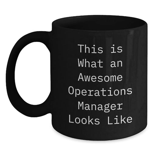 Funny Quotes for Operations Manager, Black Coffee Mug, Gifts from Friends for Operations Manager, This Is What An Awesome Operations Manager Looks Like Christmas Unique Gifts - Main
