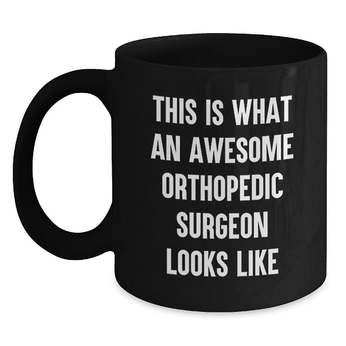 Funny Orthopedic Surgeon Gifts for Men - This Is What An Awesome Orthopedic Surgeon Looks Like, Black Coffee Mug, Birthday Unique Gifts from Family, Friends, Coworkers - Main