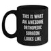 Funny Orthopedic Surgeon Gifts for Men - This Is What An Awesome Orthopedic Surgeon Looks Like, Black Coffee Mug, Birthday Unique Gifts from Family, Friends, Coworkers - Main