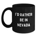 Nevada Gifts, Funny Black Coffee Mug, I'd Rather Be In Nevada Gifts from Friends to Family - Main