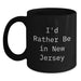 New Jersey Gifts Funny Coffee Mugs I'd Rather Be in NJ, Christmas Unique Gifts for Men, Women, Friends, Family, Black Coffee Mug - Main