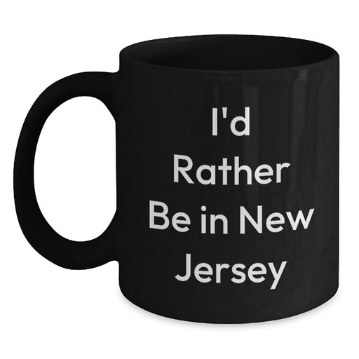 Funny New Jersey Gifts for Friends who Love I'd Rather Be In New Jersey, Unique Christmas Black Coffee Mug for Men, Women, and Family, Funny Quote Mugs for Coworkers - Main