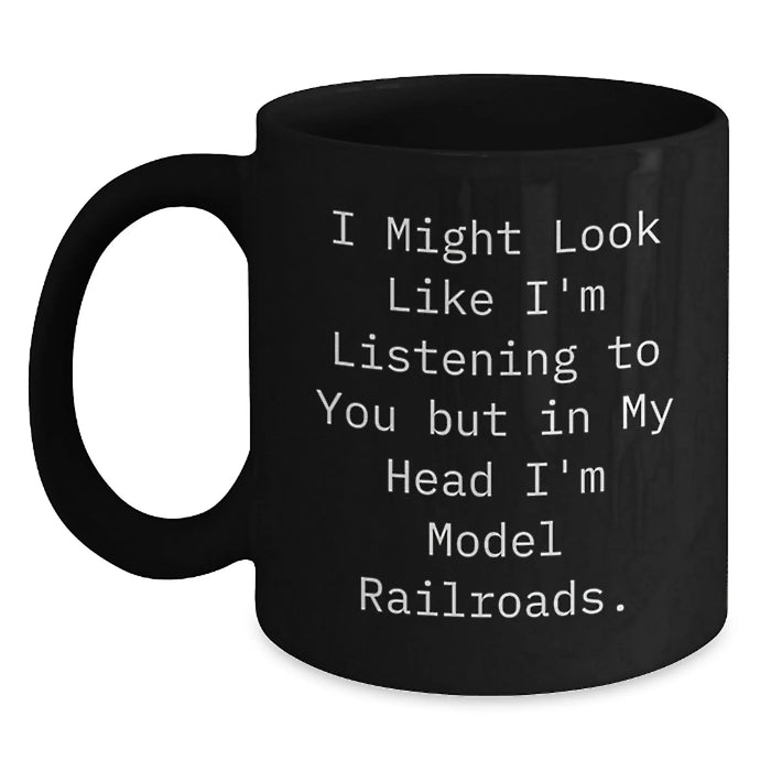 Funny Model Railroads Gifts from Friends for Him, Inspirational Quote Black Coffee Mug for Graduation - Main