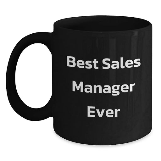 Funny Sales Manager Gifts from Friends for Valentine's Unique Black Coffee Mug - 'Best Sales Manager Ever' - Main