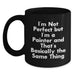 Funny Painter Gifts for Christmas from Friends, Unique Black Coffee Mug Quote I'm Not Perfect But I'm A Painter And That's Basically The Same Thing, Men or Women - Main