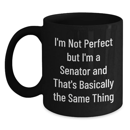 Funny Senator Quotes Black Coffee Mug Gifts for Seniors Birthday Unique Presents from Friends - Main