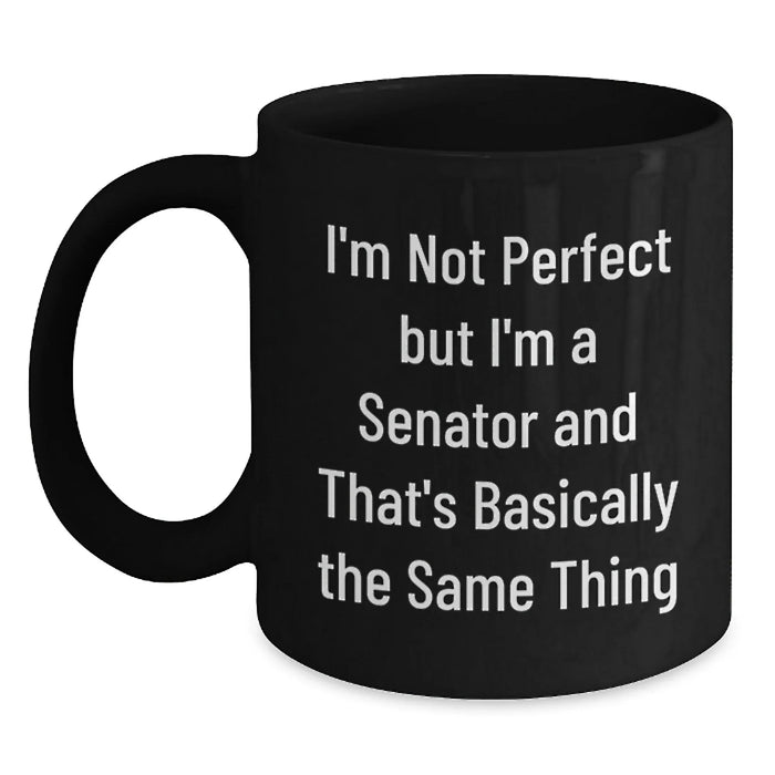 Funny Senator Quotes Black Coffee Mug Gifts for Seniors Birthday Unique Presents from Friends - Main