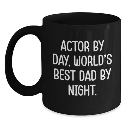Funny Actor Gifts, Actor By Day, World's Best Dad By Night Black Coffee Mug for Birthday, Gifts from Friends and Family - Main