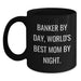 Banker Gifts, Funny Quote, Black Coffee Mug for Mom, Graduation Unique Gifts from Family - Main
