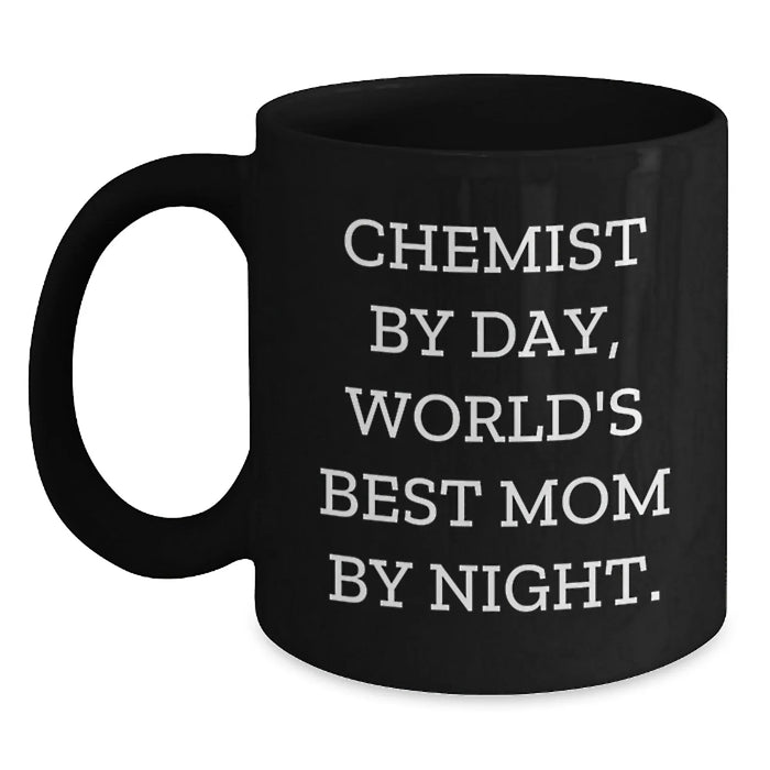 Gifts from Friends and Family - Chemist Black Coffee Mug - Chemist By Day, World's Best Mom By Night. - Funny Graduation Mug - Main