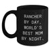 Funny Rancher Gifts for Men by Day, World's Best Mom Gifts by Night - Black Coffee Mug, Perfect for Christmas Unique Gifts - Main