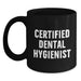Funny Quotes Gifts from Friends for Certified Dental Hygienist Black Coffee Mug - Main