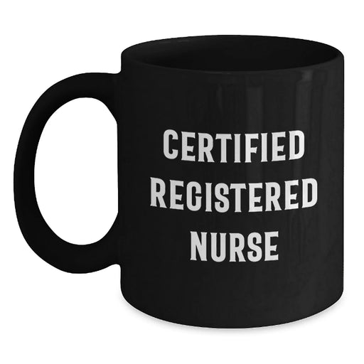 Funny 'Certified Registered Nurse' Black Coffee Mug Gifts for Graduation, Black, 11oz or 15oz, Microwave and Dishwasher Safe - Gifts from Friends for Registered Nurse - Main