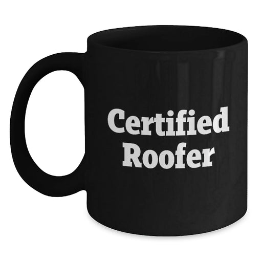Funny Quotes from Roofer Gifts for Men and Women for Graduation Unique Gifts from Friends and Family for a Certified Roofer - Main