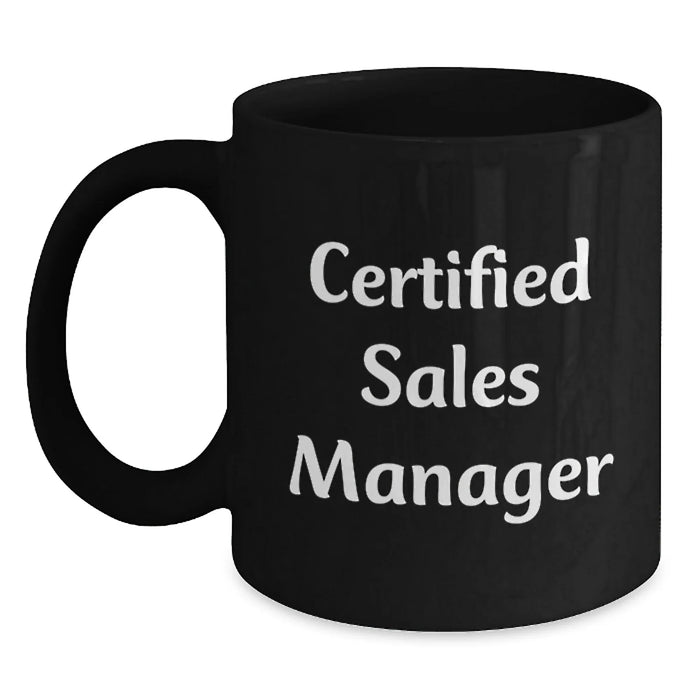 Funny Sales Manager Gifts for Men, Women, Coworkers - Certified Sales Manager Black Coffee Mug for Christmas Unique Gifts, Funny Quote - Main