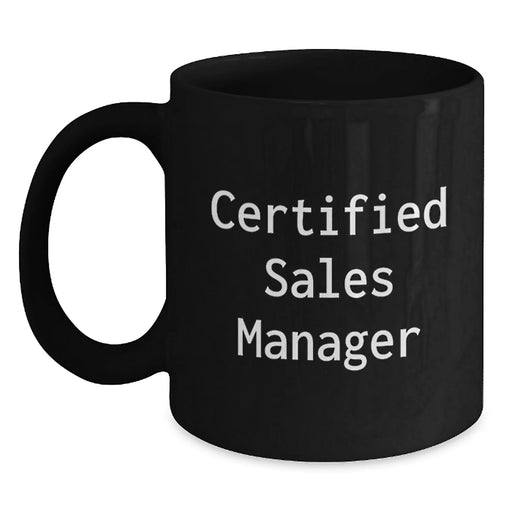 Funny Certified Sales Manager Gifts for Men, Black Coffee Mug, Unique Christmas Unique Gifts from Friends, Family or Coworkers - Main