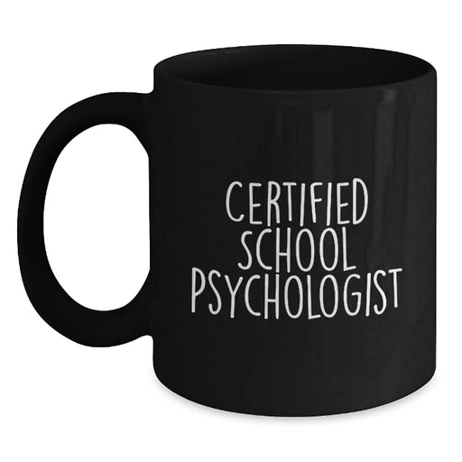 Funny Quote School Psychologist Gifts for Coworkers, Valentine's Unique Gifts from Friends, Black Coffee Mug, Certified School Psychologist - Main