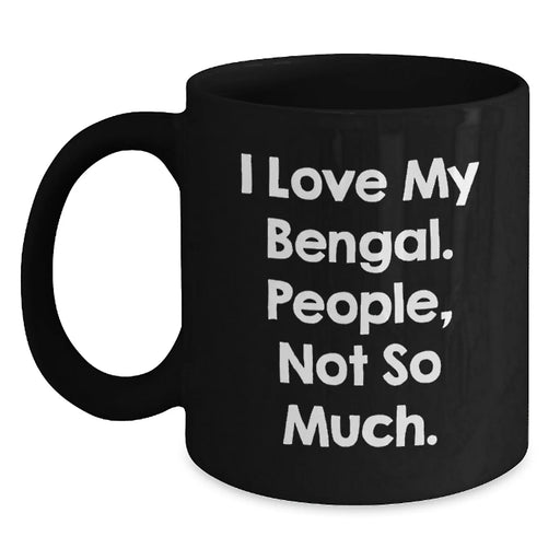 Bengal Cat Lover Gifts from Friends and Family - Funny Quote Black Coffee Mug, Christmas Unique Presents for Bengal Cat Enthusiasts and Coffee Lovers - Main