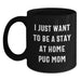Funny Pug Dog Mom Gifts, 'I Just Want To Be A Stay At Home Pug Mom' Black Coffee Mug for Pug Dog Lovers, Graduation Unique Gifts from Mom to Daughter - Main