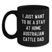 Funny Australian Cattle Dog Gifts for Men Valentine's Unique Black Coffee Mugs from Dad - 'I Just Want To Be A Stay At Home Australian Cattle Dad' - Main
