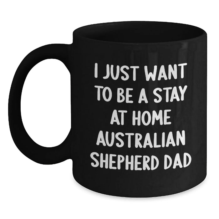Australian Shepherd Dog Mom or Dad Funny Quote Black Coffee Mug Gifts from Dad to Mom or Family Members for Christmas - Main