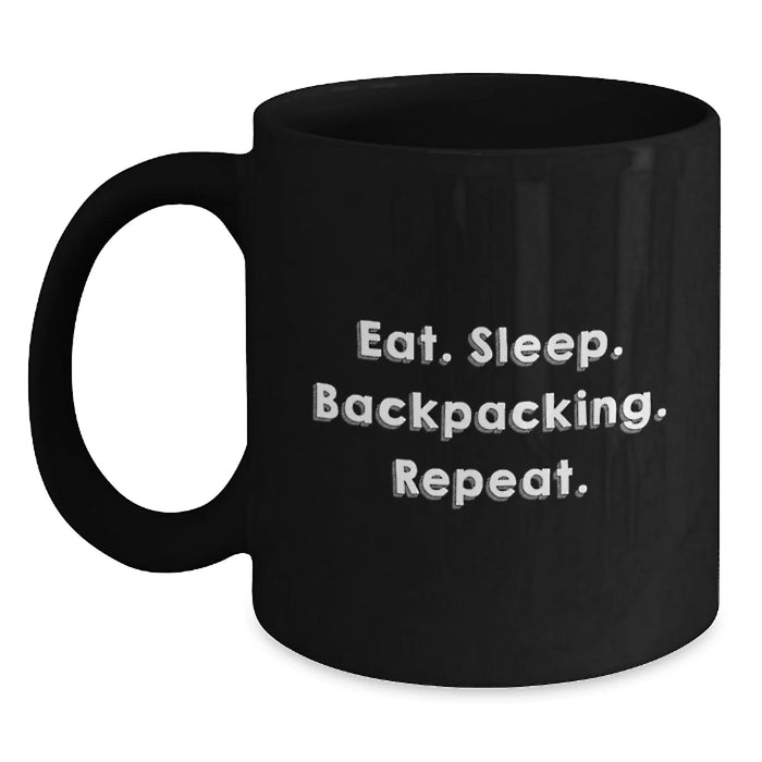 Backpacking Enthusiast Funny Gifts from Friends for Christmas, Funny 'Eat. Sleep. Backpacking. Repeat.' Black Coffee Mug, Unique Christmas Unique Gifts for Men or Women - Main