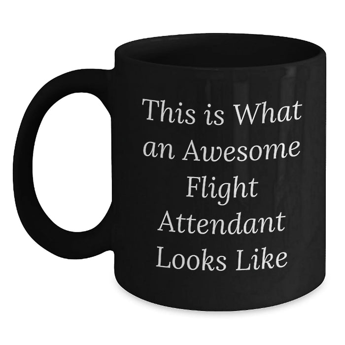 Flight Attendant Gifts from Friends - Inspirational Quote - Black Coffee Mug, 11oz or 15oz, Microwave and Dishwasher Safe - Gifts for Flight Attendants, Graduation Unique Gifts - Main