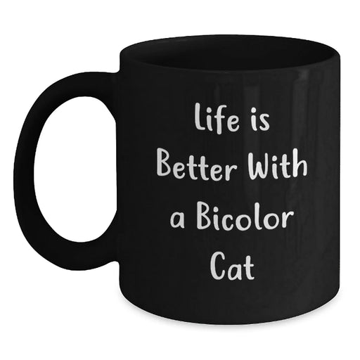 Bicolor Cat Gifts from Friends - Funny Quote Black Coffee Mug, 11oz or 15oz, Microwave and Dishwasher Safe - Main