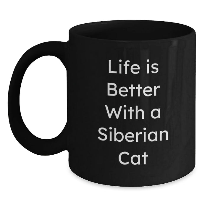 Funny Siberian Cat Lovers Gifts from Friends to Family - Life Is Better With A Siberian Cat Black Coffee Mug, Birthday Unique Gifts for Women Men - Main
