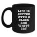Life Is Better With A Black And White Cat, Funny Black Coffee Mug, Gifts from Men to Black and White Cat Lovers on Birthday - Main