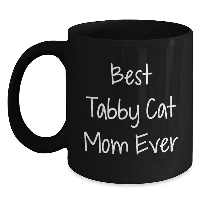 Funny Tabby Cat Gifts for Tabby Cat Mom Ever - Best Birthday Unique Gift from Family, Friends, or Coworkers - Black Coffee Mug - Main