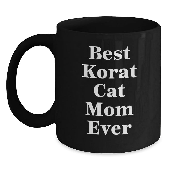 Funny Korat Cat Mom Gifts for Friends Birthday Unique Korat Cat Lovers Black Coffee Mug, Gifts from Friends, Korat Cat Mom Ever - Main