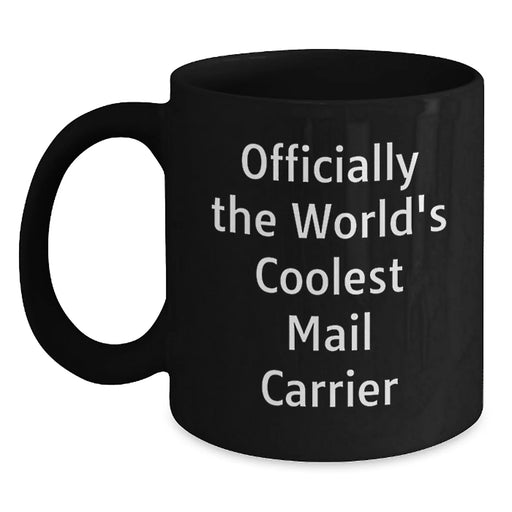 Funny Mail Carrier Gifts, Black Coffee Mugs for Men, Unique Christmas Unique Gifts from Friends, Officially The World's Coolest Mail Carrier - Main