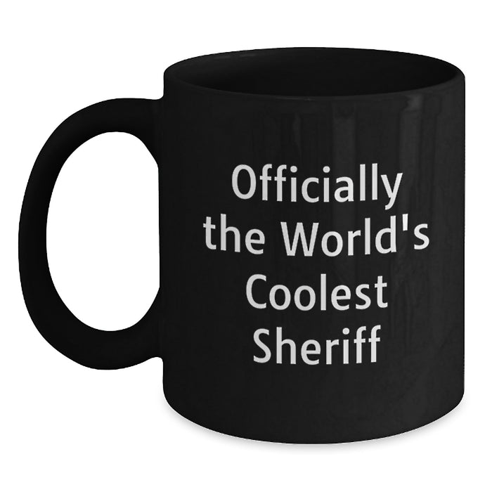 Funny Sheriff Gifts for Men - Officially World's Coolest Sheriff Black Coffee Mug, Valentine's Unique Gifts from Friends - Main