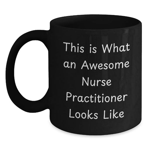 Funny Nurse Practitioner Gifts from Friends, Unique Christmas Unique Gifts for Nurse Practitioner, Awesome Nurse Practitioner Coffee Mug - Main