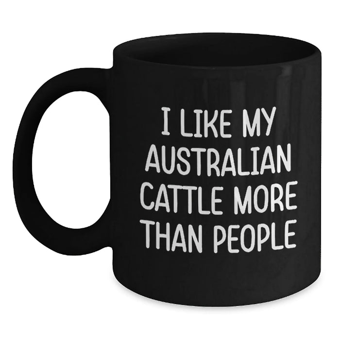 Australian Cattle Dog Enthusiasts Love, Funny Mugs, Gifts from Friends for Birthday, I Like My Australian Cattle More Than People, Black Coffee Mug - Main
