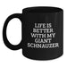 Funny Giant Schnauzer Dog Lover Gifts from Friends and Family - Black Coffee Mug - Life Is Better With My Giant Schnauzer - Main