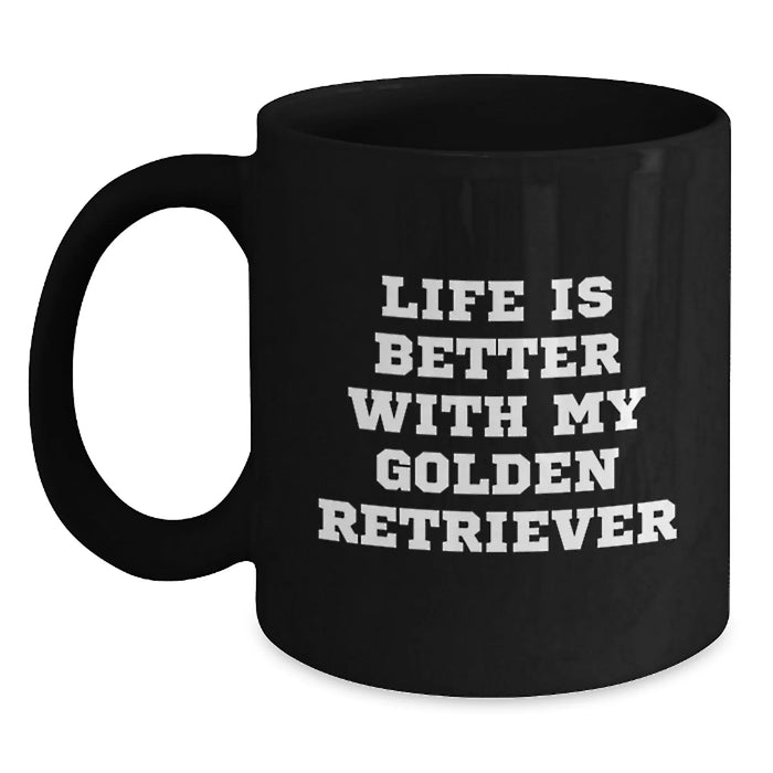 Funny Golden Retriever Dog Gifts, Birthday Unique Mugs, Life Is Better With My Golden Retriever, Black Coffee Mug, Gifts from Family - Main