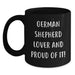 Funny German Shepherd Dog Gifts from Men to German Shepherd Lover Friends on Birthday Unique Mugs - 11oz or 15oz Black Ceramic Coffee Mug with Funny Quote 'German Shepherd Lover And Proud Of It!' - Main