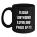 Funny Italian Greyhound Dog Lover Gifts from Friends Men Women Family - Birthday Unique Mug - 'Italian Greyhound Lover And Proud Of It!' - Black Coffee Mug - Main