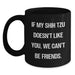 Funny Shih Tzu Dog Gifts for Birthday, Black Coffee Mug with 'If My Shih Tzu Doesn't Like You, We Can't Be Friends.' Quote, Gifts from Friends to Family - Main
