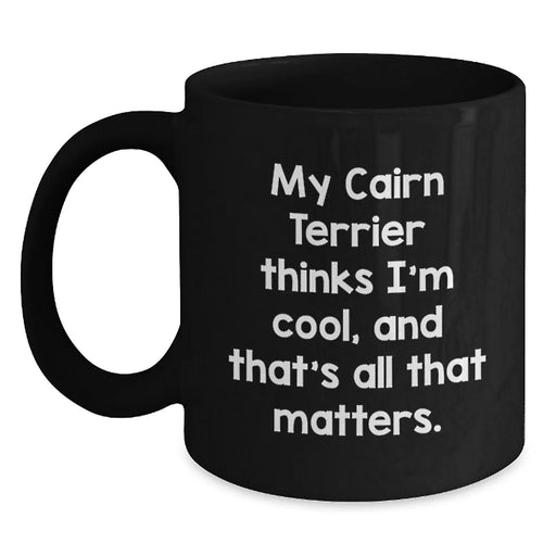 Cairn Terrier Dog Gifts Funny Quote Black Coffee Mug for Friends, Family, or Coworkers from My Cool Cairn Terrier Thinker - Main