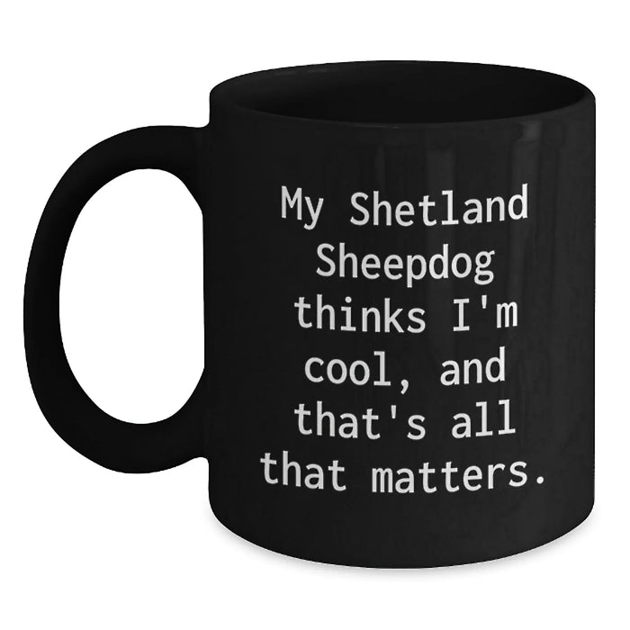Funny Shetland Sheepdog Gifts for Men, Unique Valentine's Unique Gifts from Dad to Son, Black Coffee Mug - Main