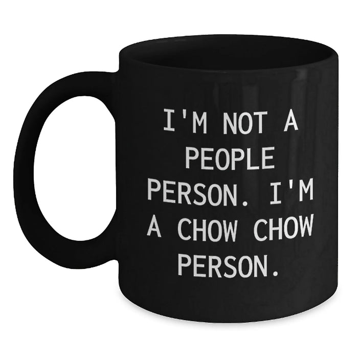 Chow Chow Dog Lovers Funny Quote Black Coffee Mug, Gifts from Friends for Chow Chow Dog Owners on Birthday, Unique Gift - Main