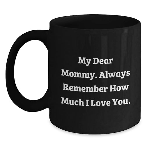 Funny Mommy Gifts from Men or Women, Black Coffee Mug Perfect for Mommy, Christmas Unique Gifts - Main