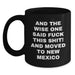 Funny New Mexico Gifts for Men and Women - And The Wise One Said, 'F--k This Shit!' Black Coffee Mug, Birthday Unique Gift from Friends - Main