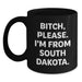 Funny South Dakota Gifts, South Dakota Black Coffee Mug, B-tch Please I'm From South Dakota, Birthday Unique Gifts from Friends and Family - Main