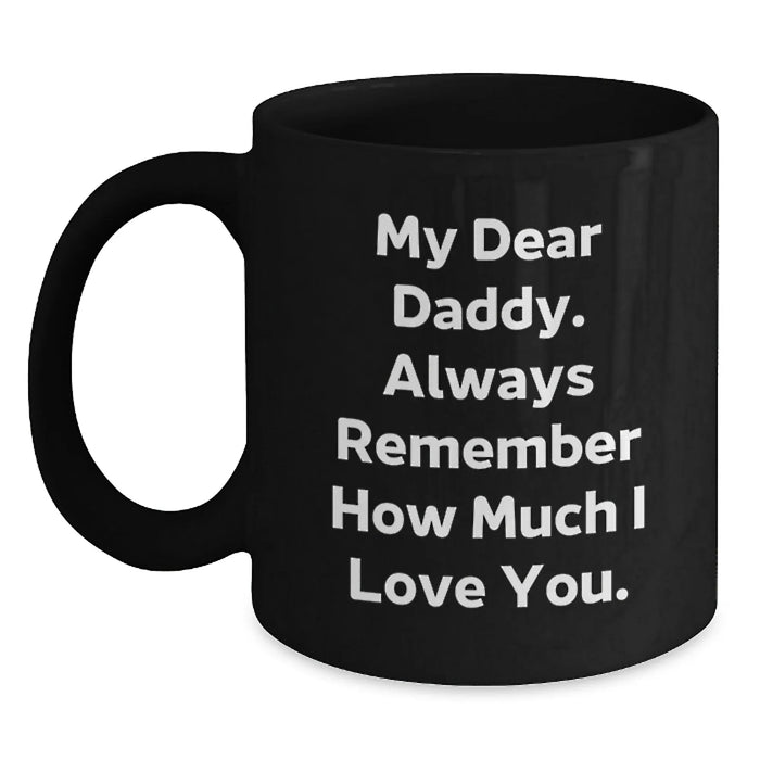 Funny Daddy Love Quote Gifts for Men on Birthday Unique Dad Mug, Gifts from Men to Daddy - Main