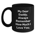 Funny Daddy Love Quote Gifts for Men on Birthday Unique Dad Mug, Gifts from Men to Daddy - Main